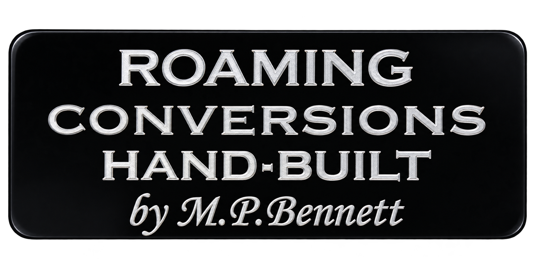 Roaming Conversions — hand-built by M.P.Bennett